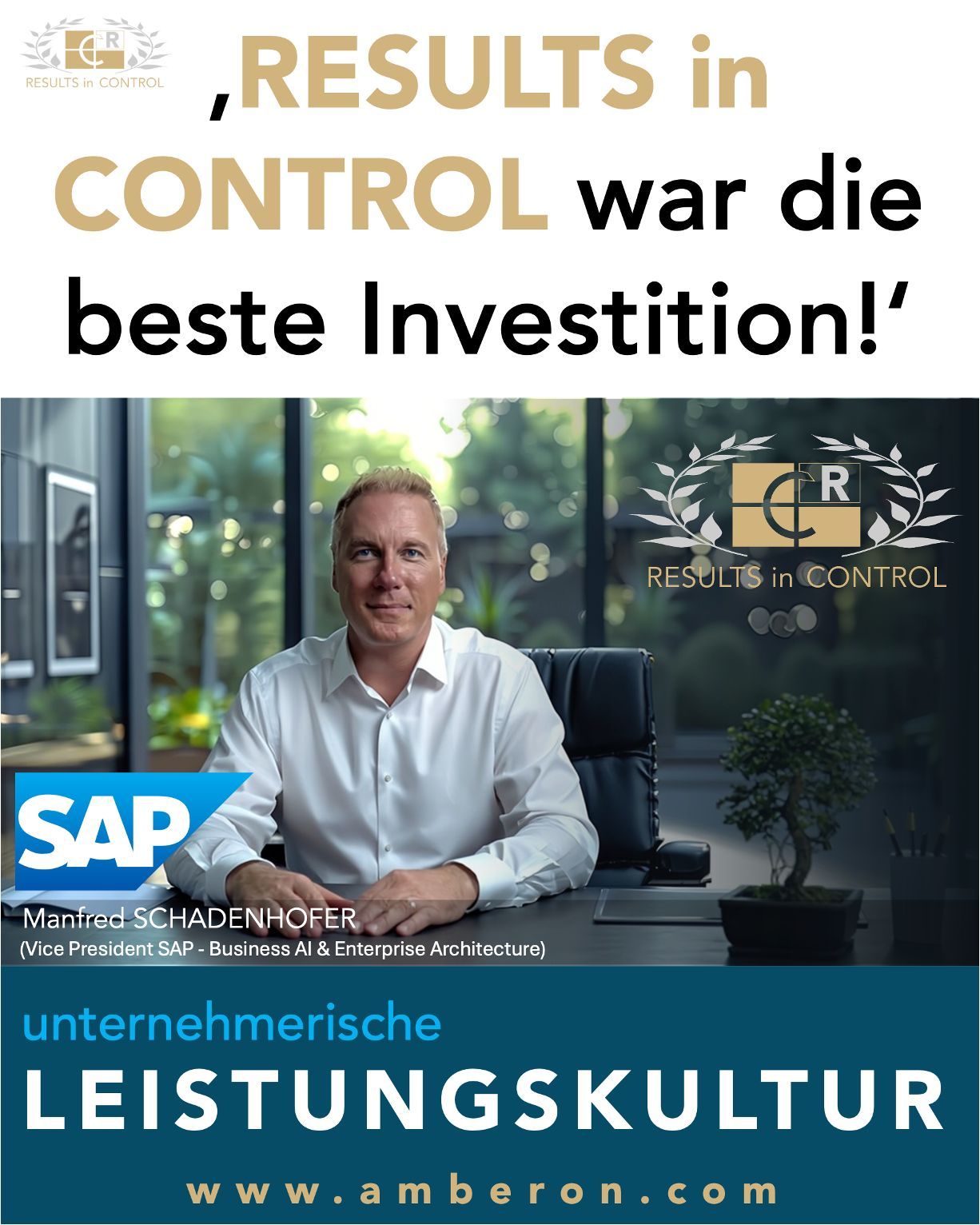 Results in Control war die beste Investition! Zitat Manfred Schadenhofer